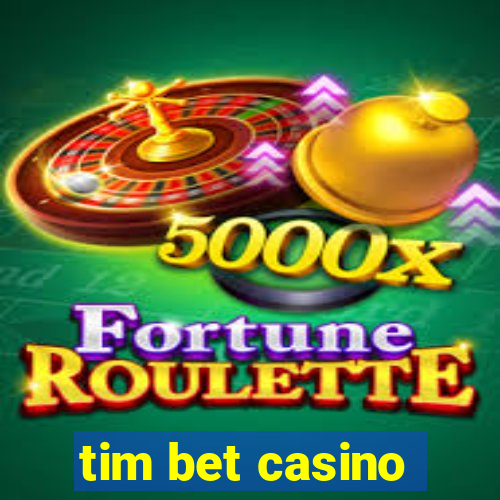 tim bet casino